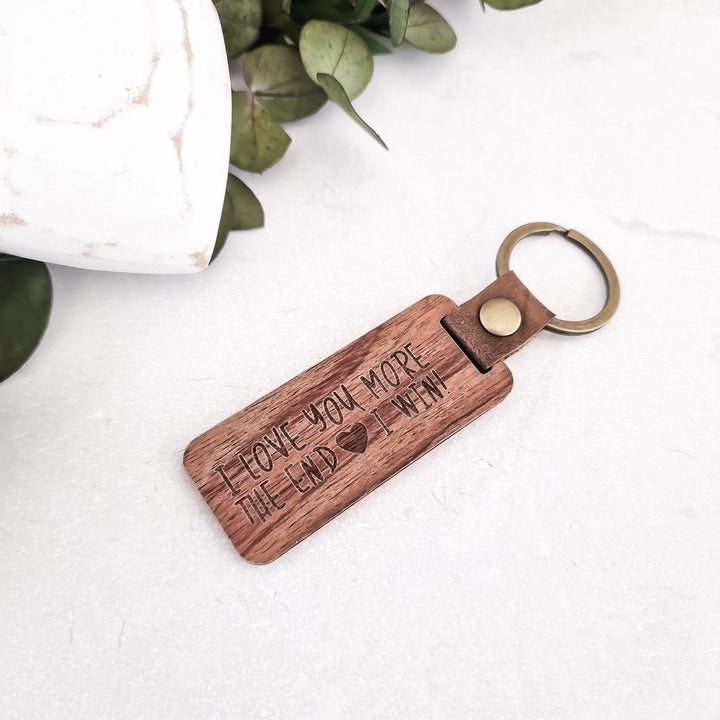 I love you more. The end. I win. - Personalised Keyring - TilleyTree