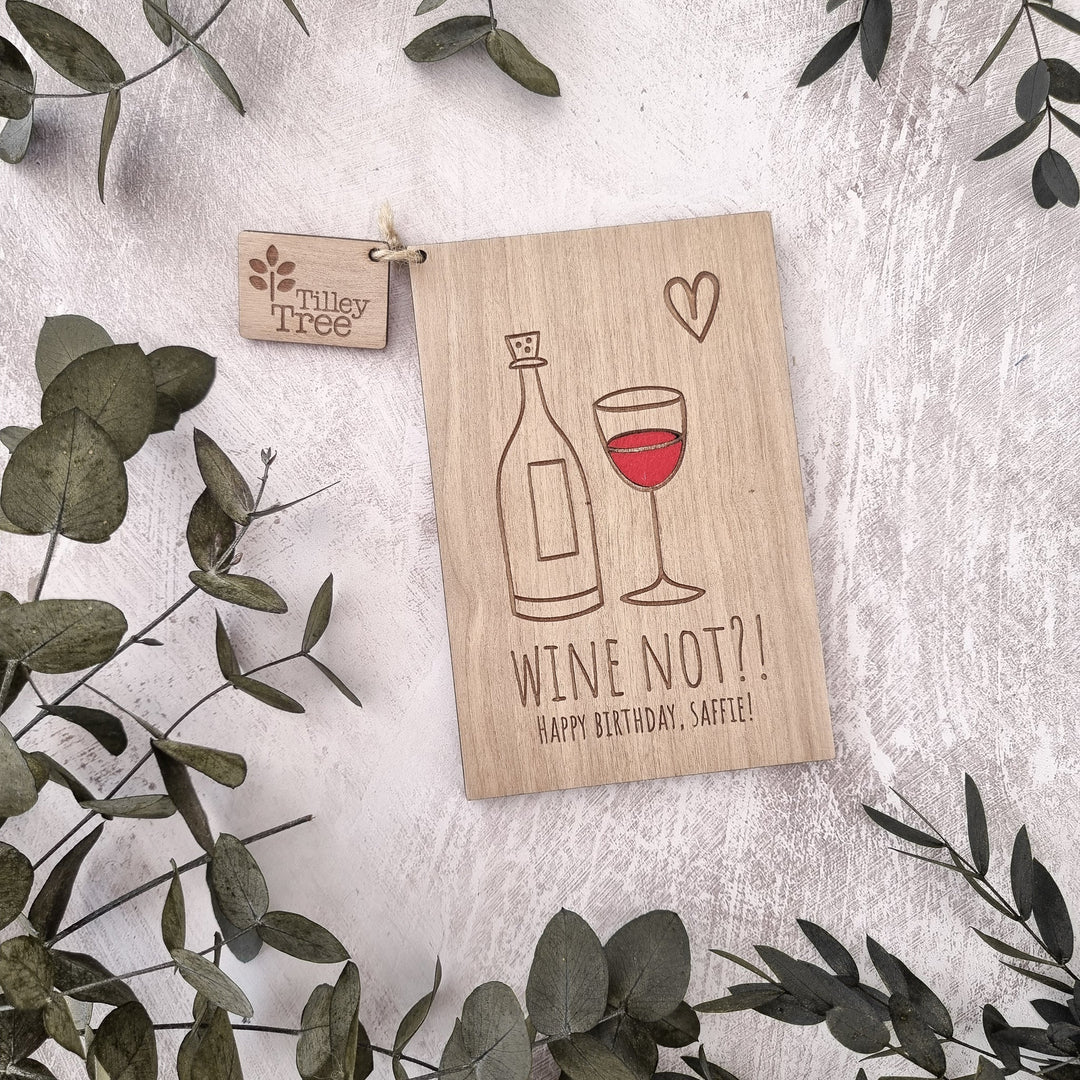 Wine Not? - Personalised Wooden Birthday Card - TilleyTree