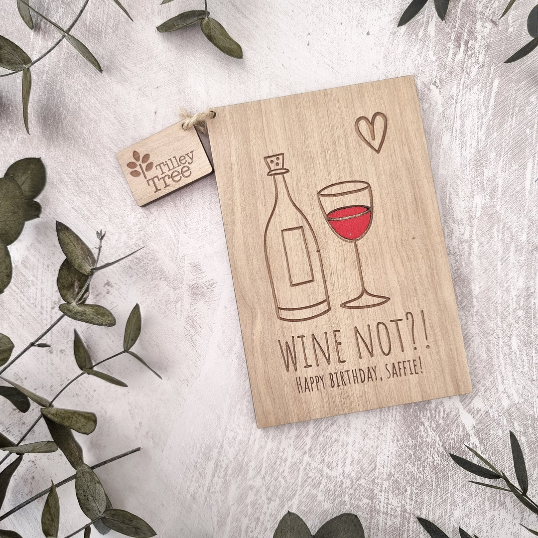 Wine Not? - Personalised Wooden Birthday Card - TilleyTree