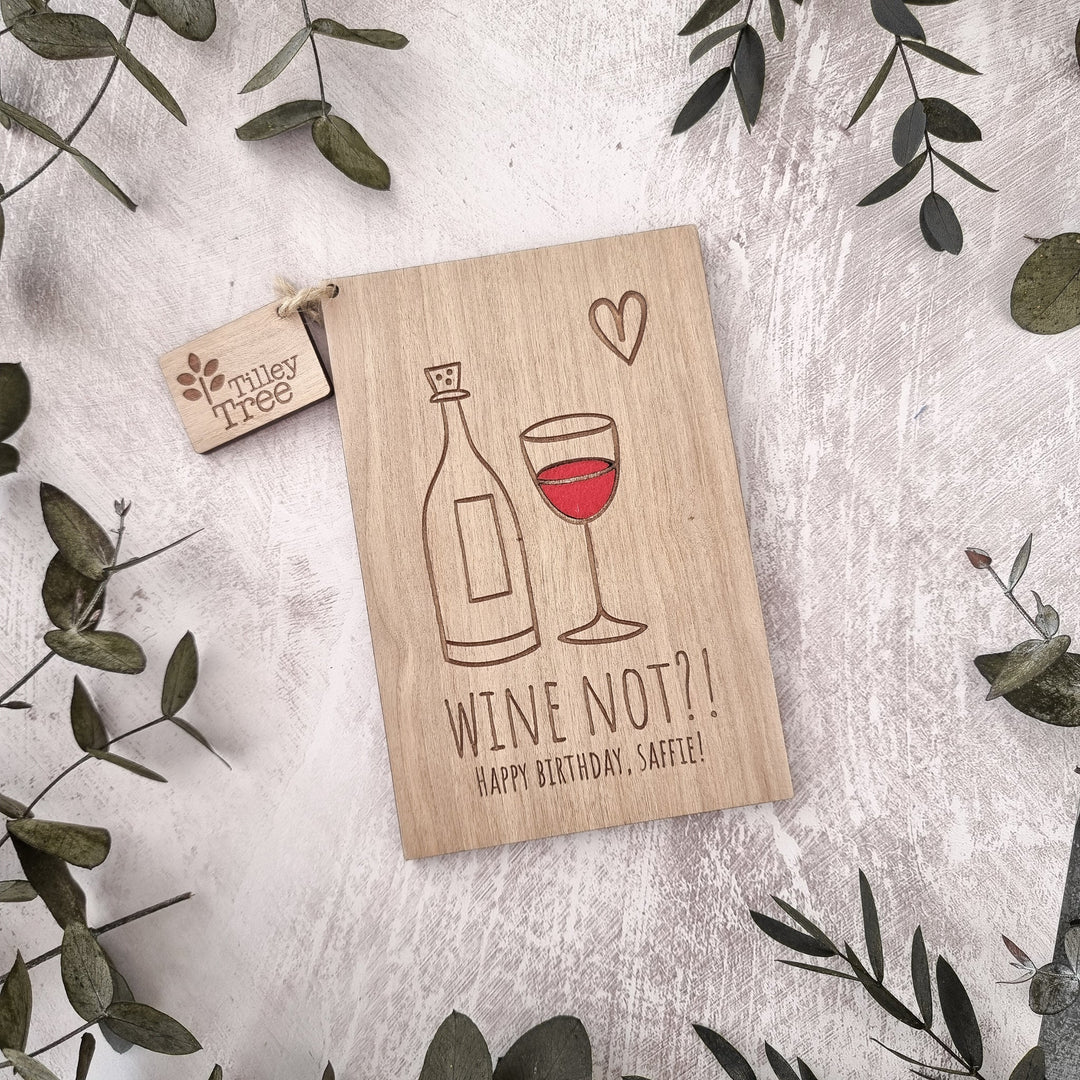 Wine Not? - Personalised Wooden Birthday Card - TilleyTree