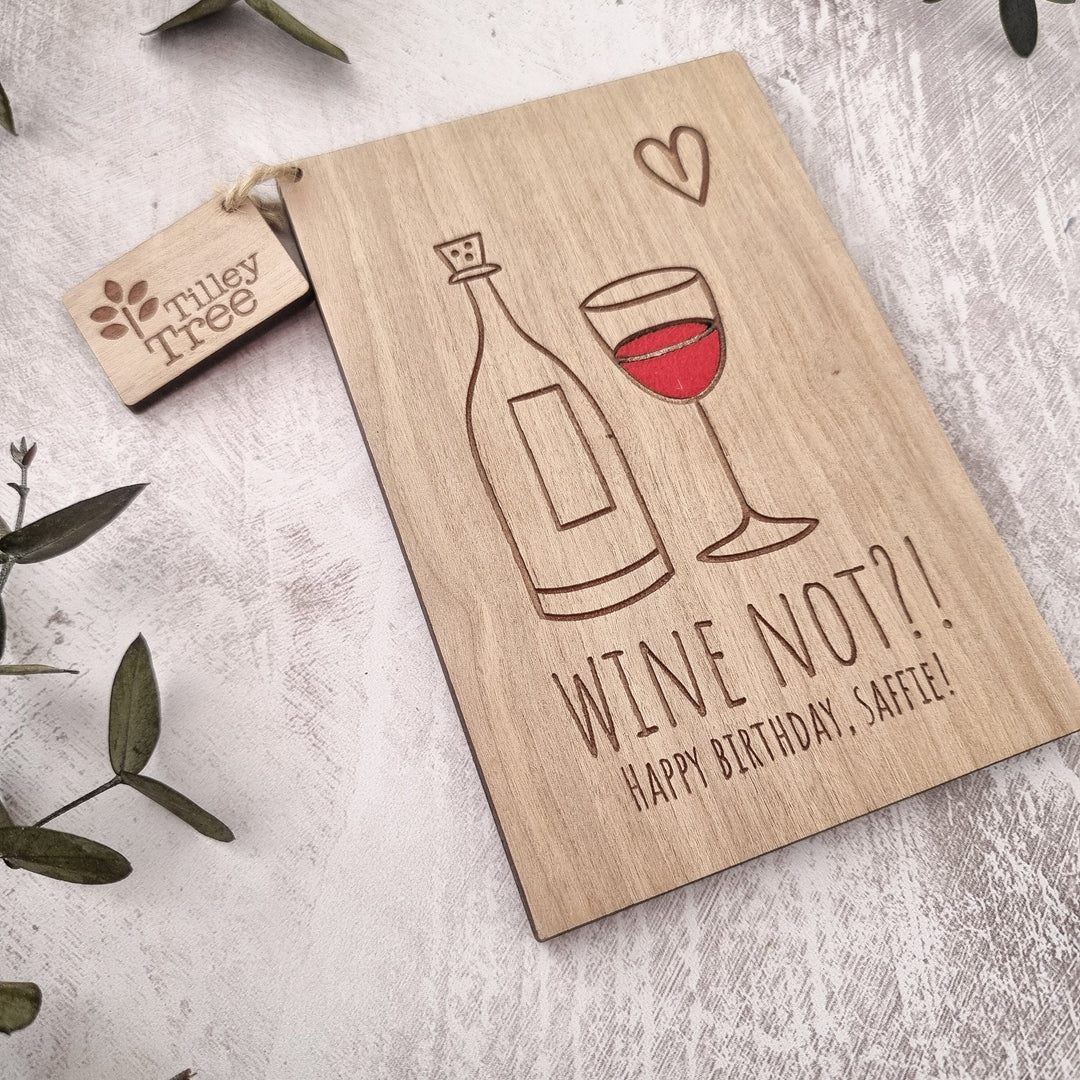 Wine Not? - Personalised Wooden Birthday Card - TilleyTree